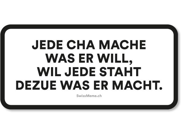 [2059148] Swissmeme Sticker Jede cha mache was er will
