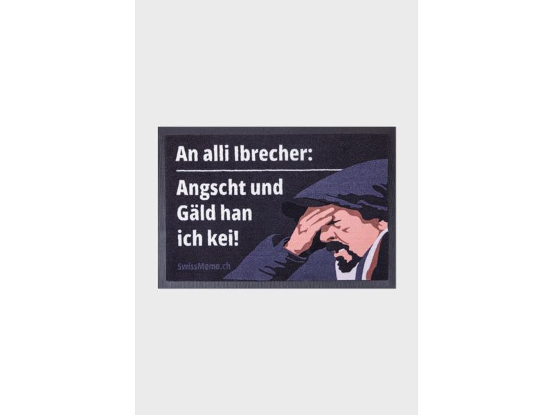 Swissmeme Fussmatte Angscht und Gäld han ich kei!, 60 x 40 cm